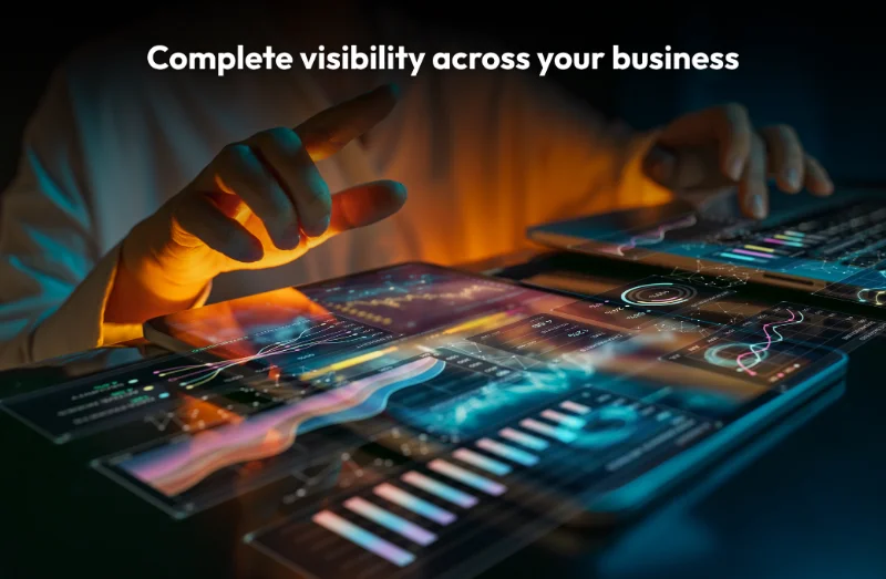 Complete visibility across your business